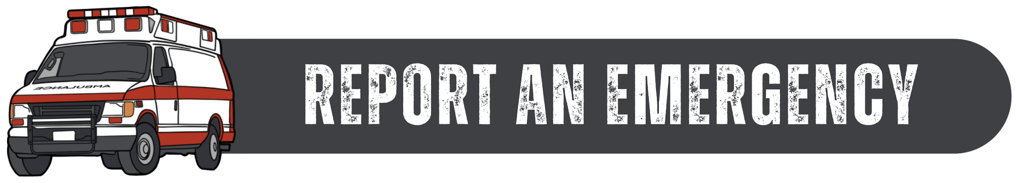 An ambulance vehicle with a graphic that says 'REPORT AN EMERGENCY'.