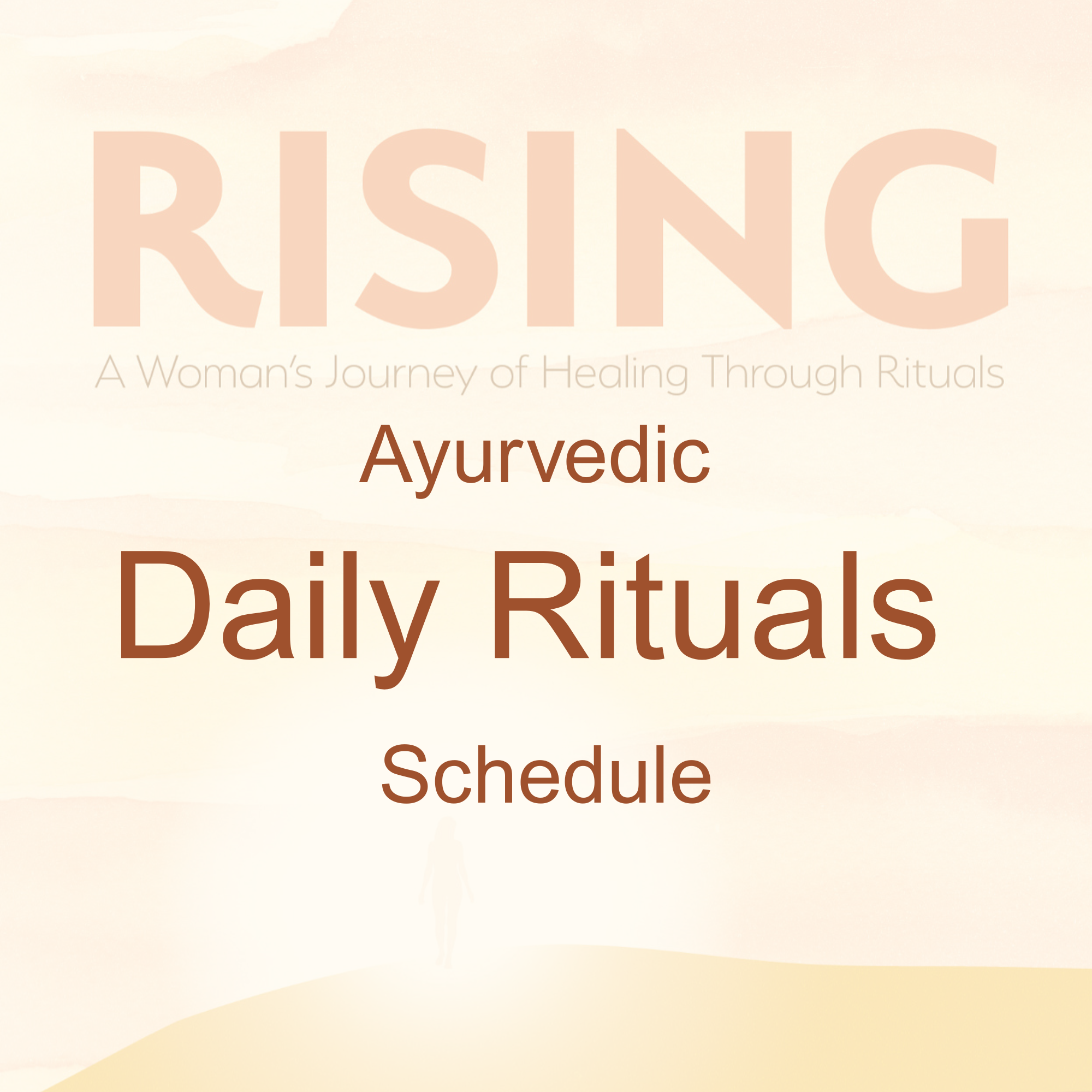 RISING Ayurvedic Daily Rituals Schedule