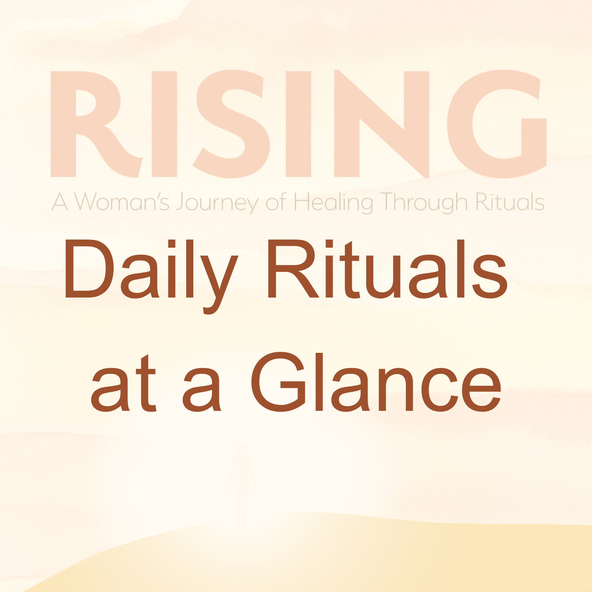 RISING Daily Rituals at a Glance