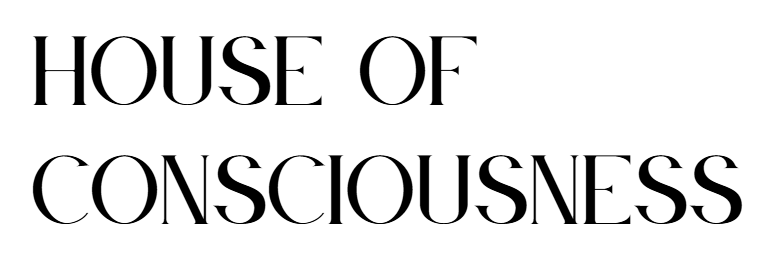 House of Consciousness