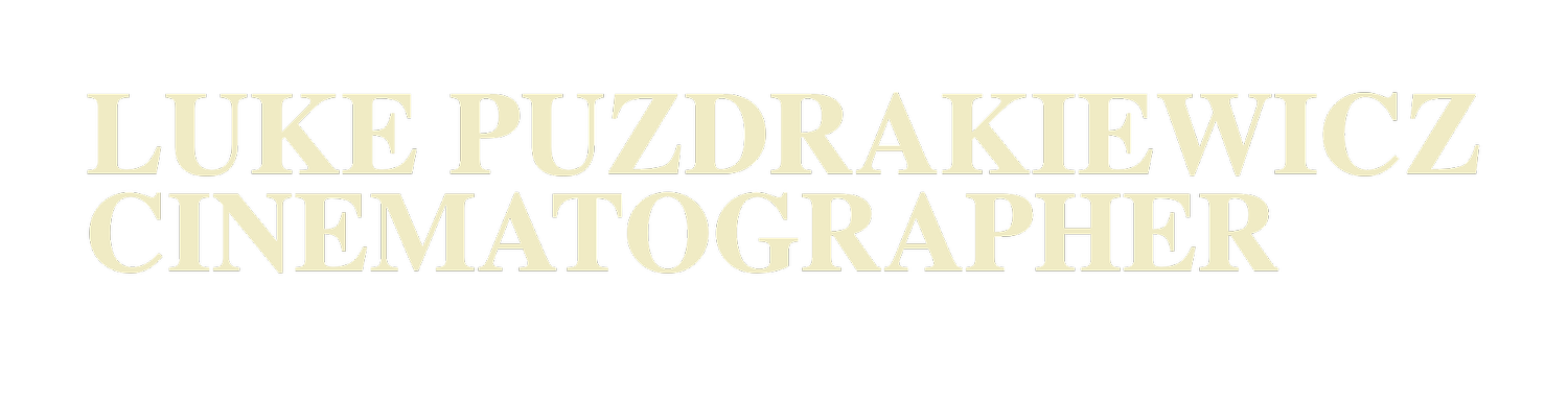 Luke Puzdrakiewicz Cinematographer