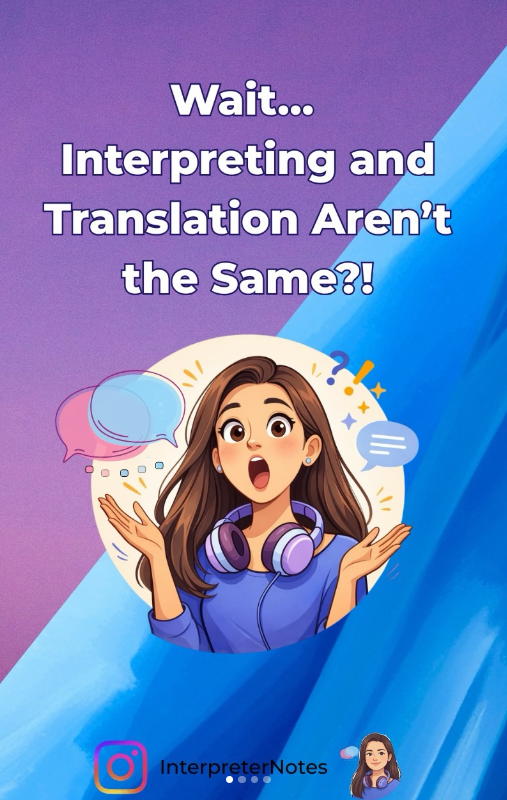 A digital illustration with a purple and blue gradient background shows a surprised young woman with headphones around her neck, gesturing with her hands. Text on the image says, "Wait... Interpreting and Translation Aren't the Same?!"