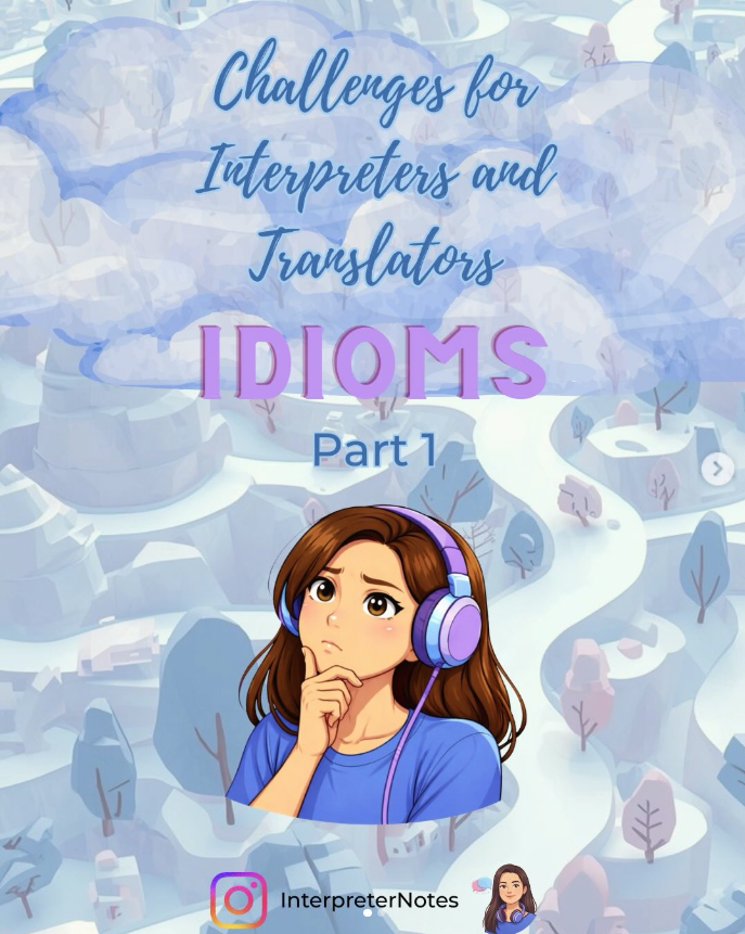 Cover of a book or guide titled "Challenges for Interpreters and Translators: Idioms Part 1" featuring an illustration of a girl with brown hair wearing purple headphones, looking thoughtful. The background has a light blue, whimsical, wintery landscape with trees and pathways, and includes an Instagram logo with handle "InterpreterNotes".