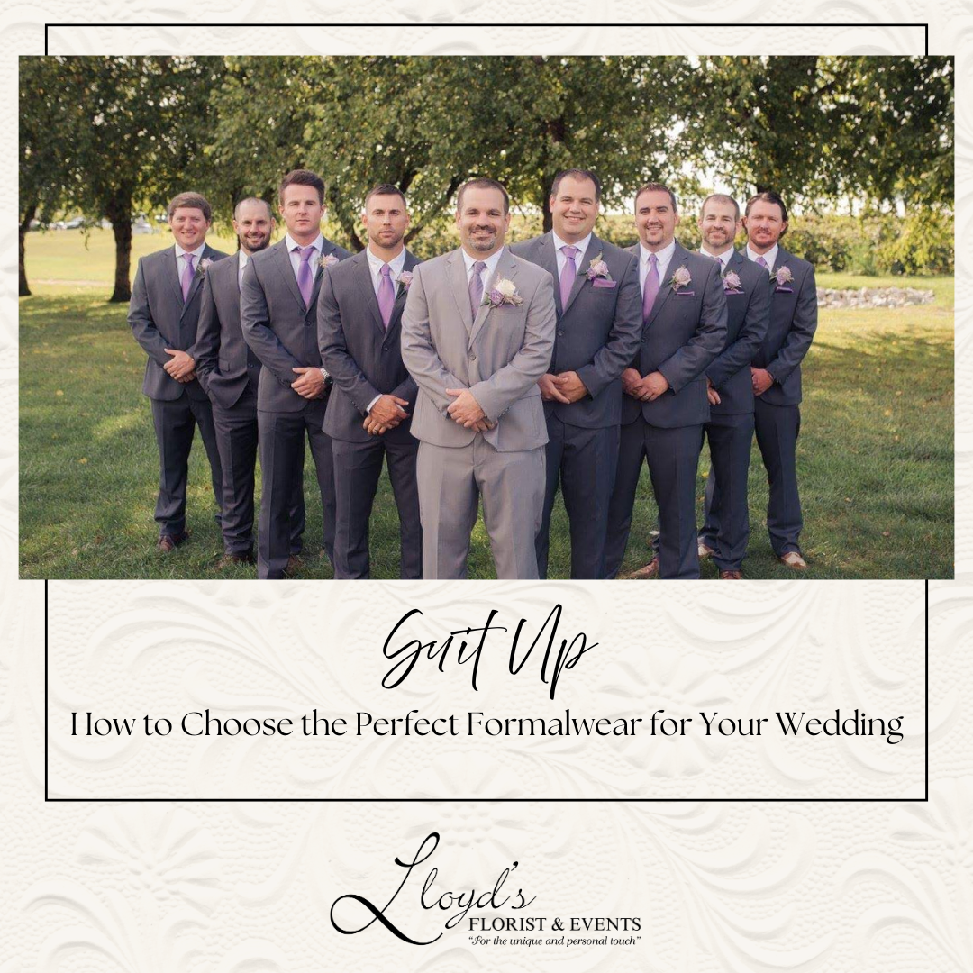 Suit Up: How to Choose the Perfect Formalwear for Your Wedding 