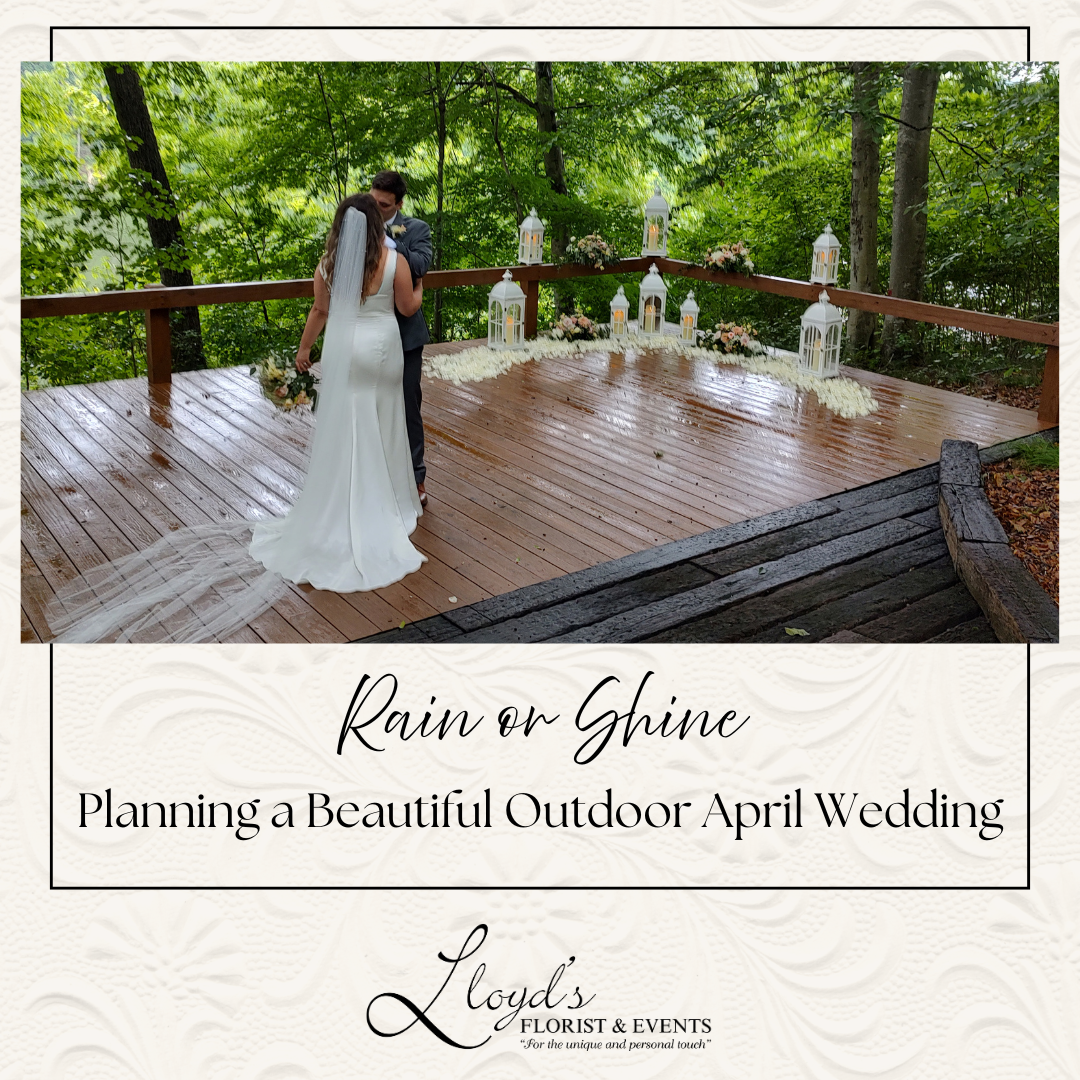 Rain or Shine: Planning a Beautiful Outdoor April Wedding 