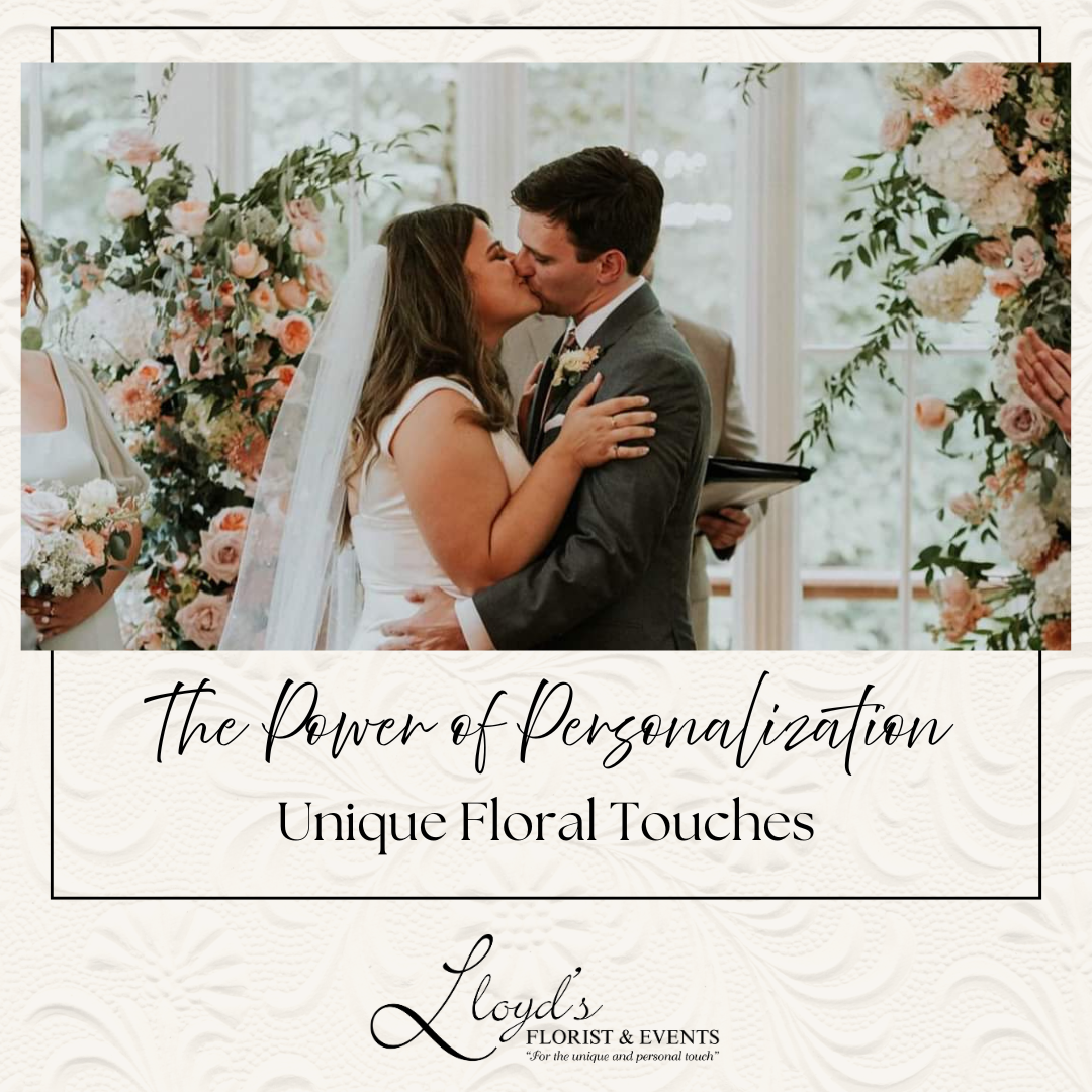 The Power of Personalization: Unique Floral Touches