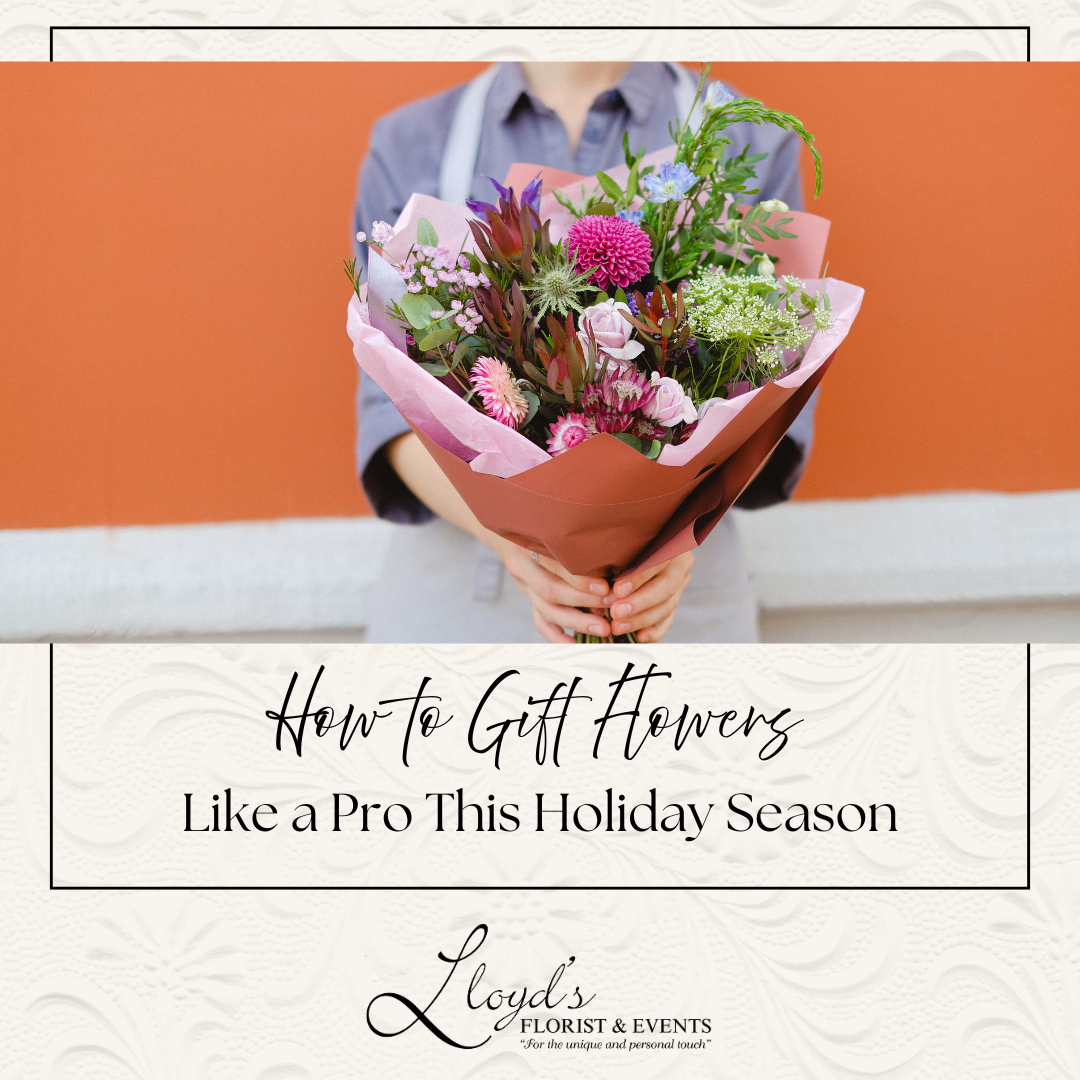 How to Gift Flowers Like a Pro This Holiday Season