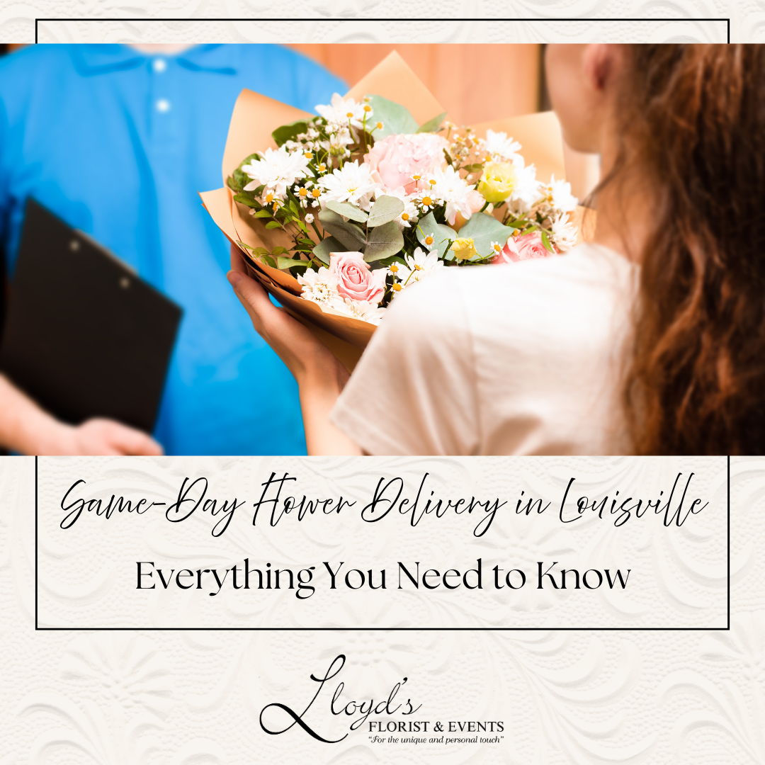 Same-Day Flower Delivery in Louisville: Everything You Need to Know