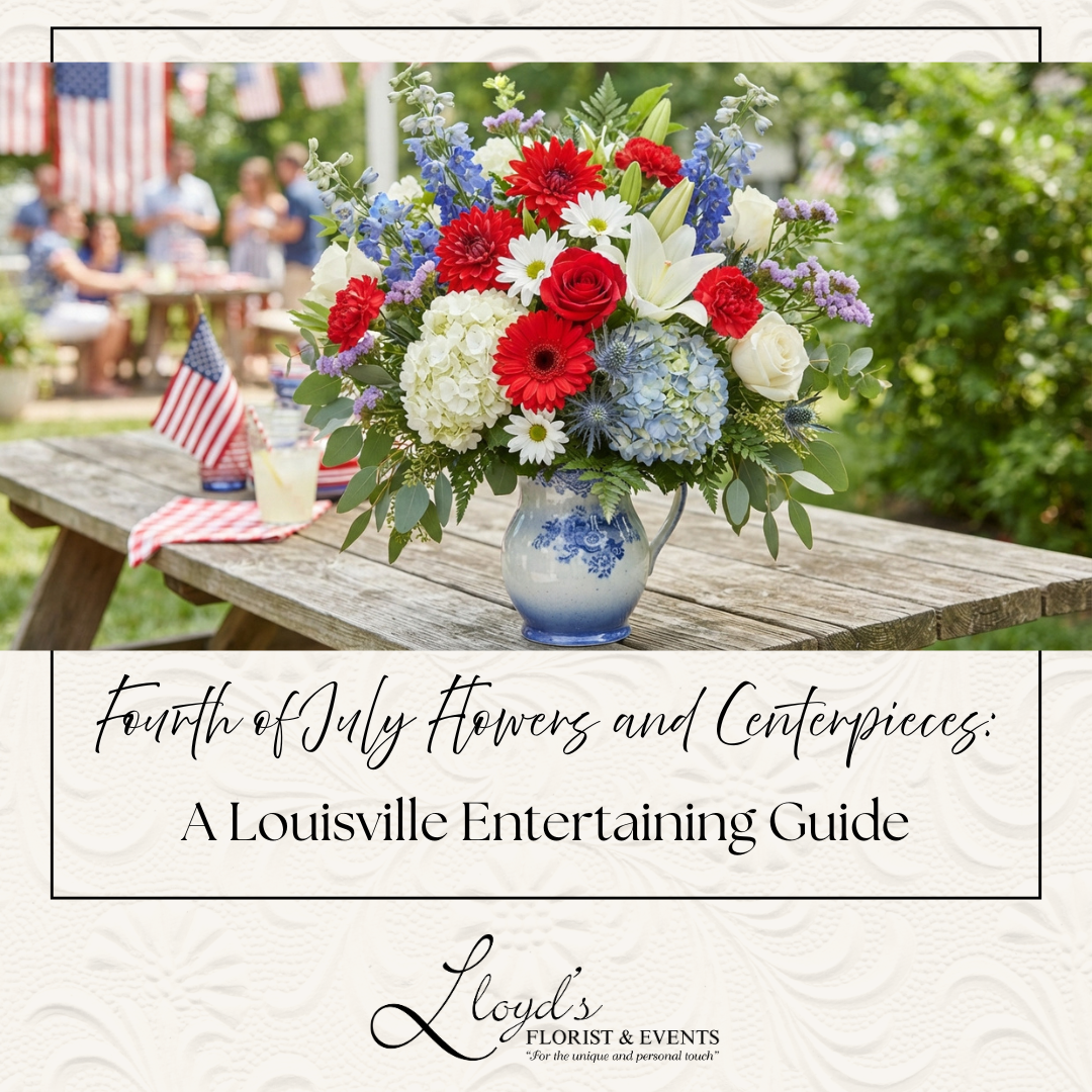 Fourth of July Flowers and Centerpieces: A Louisville Entertaining Guide