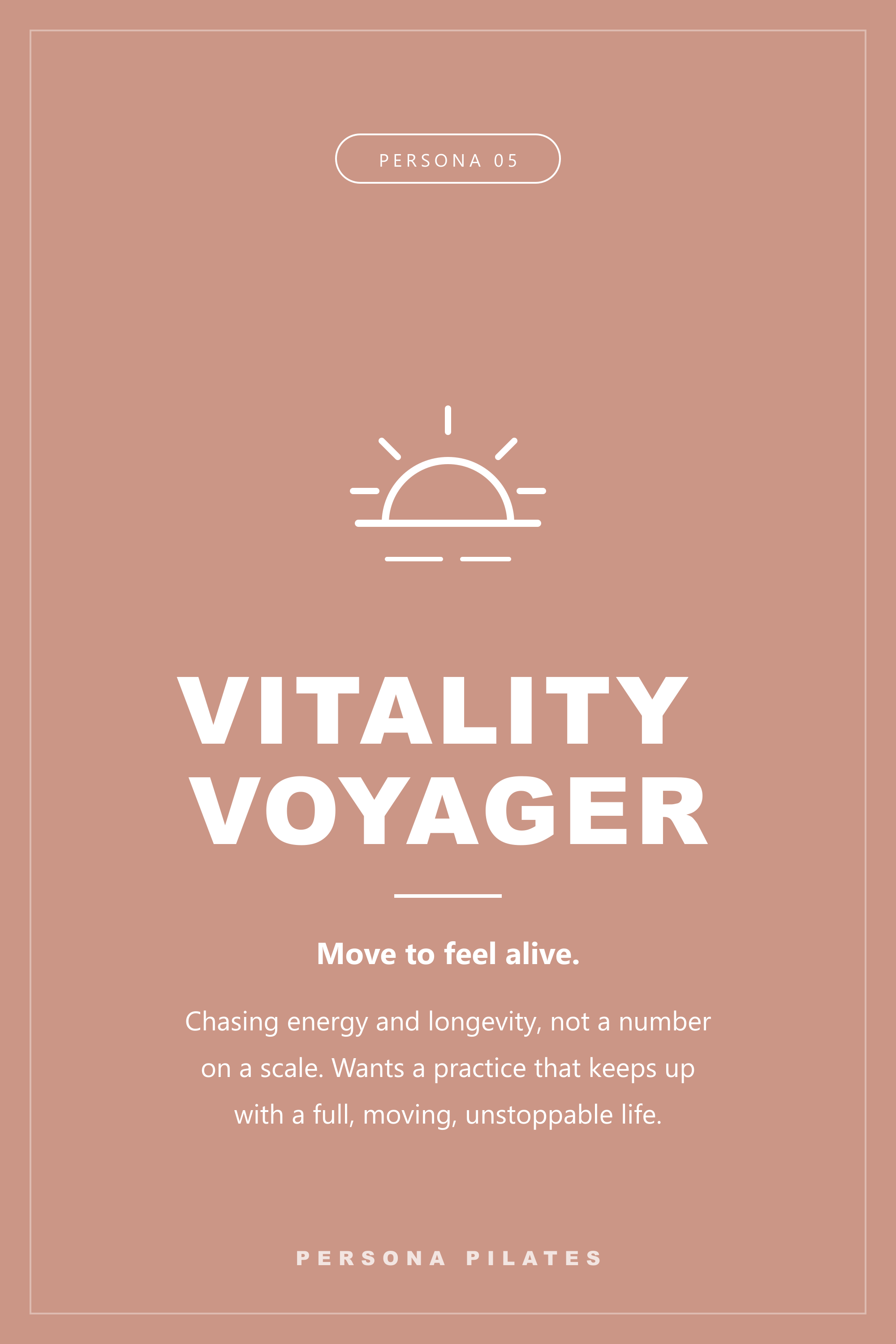 A minimalist poster with a sunrise icon, titled "Vitality Voyager" with the subtitle "Move to feel alive," on a muted pink background. Represents one of the five Persona Pilates member personas.