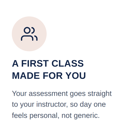 A promotional card with an icon of two people, text that reads "A FIRST CLASS MADE FOR YOU," and additional information about assessments being personalized.