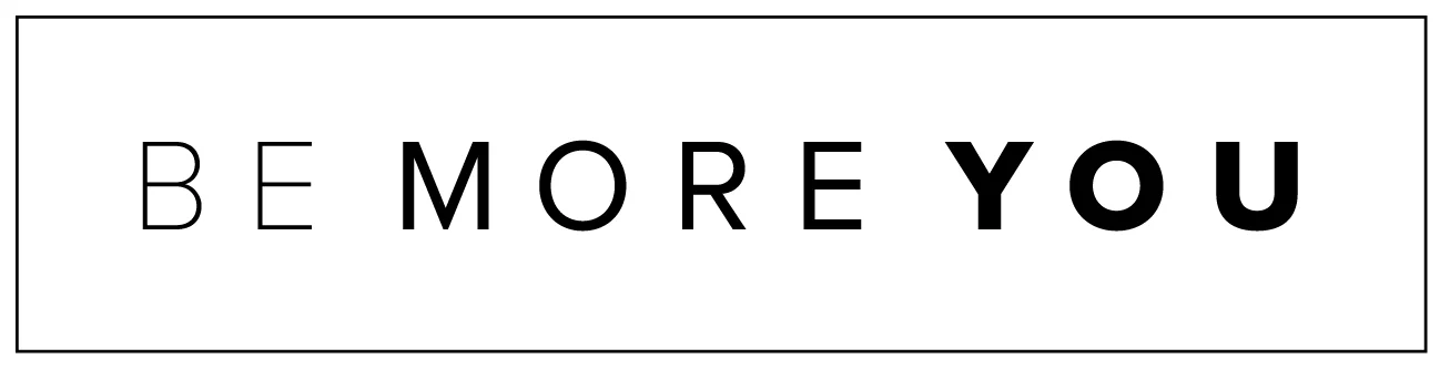 Be More You (Copy)