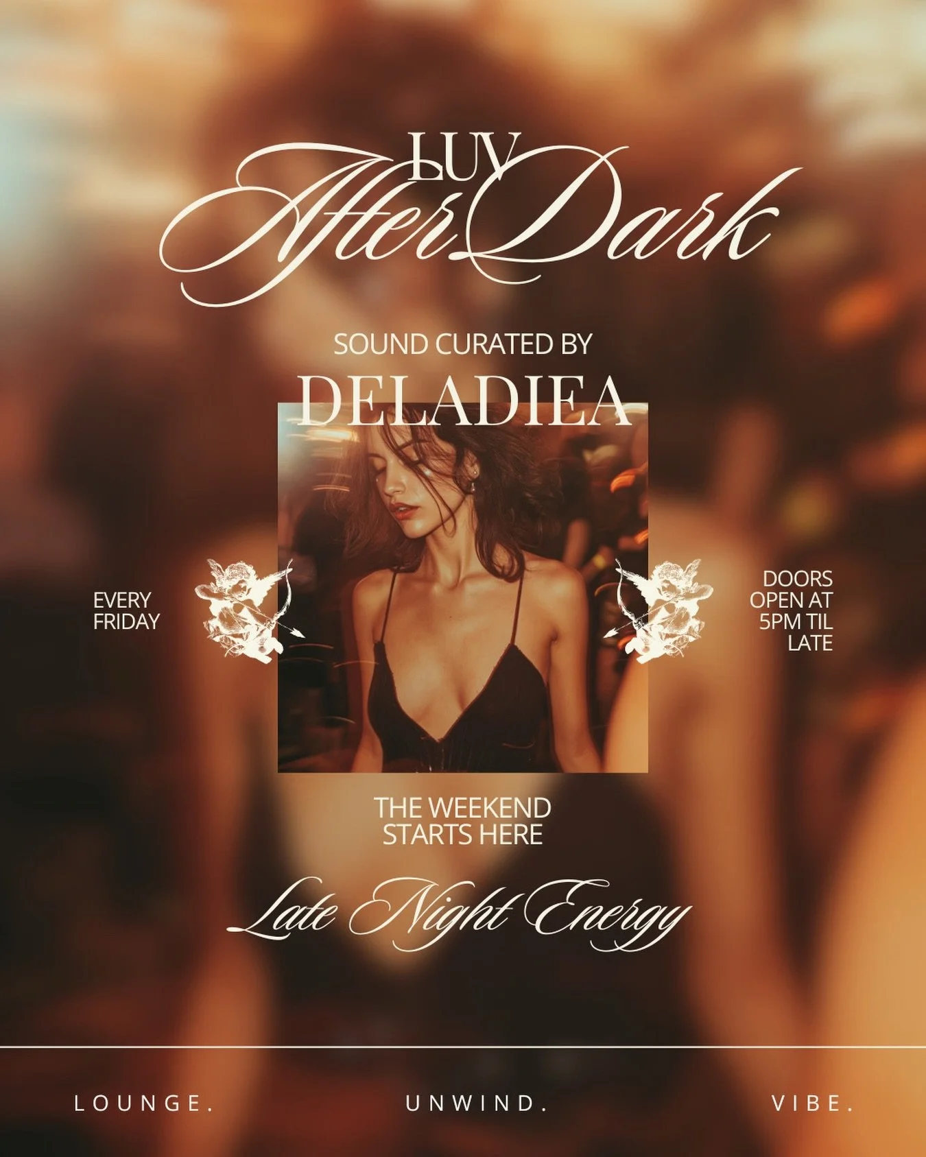 LUV After Dark
Friday nights at LUV

The energy shifts as the weekend begins
Music, cocktails, and a late night atmosphere designed to carry you through the night

Sound curated by DELADIEA
Doors open at 5PM
Open Late til 3AM
Reserve your table via l