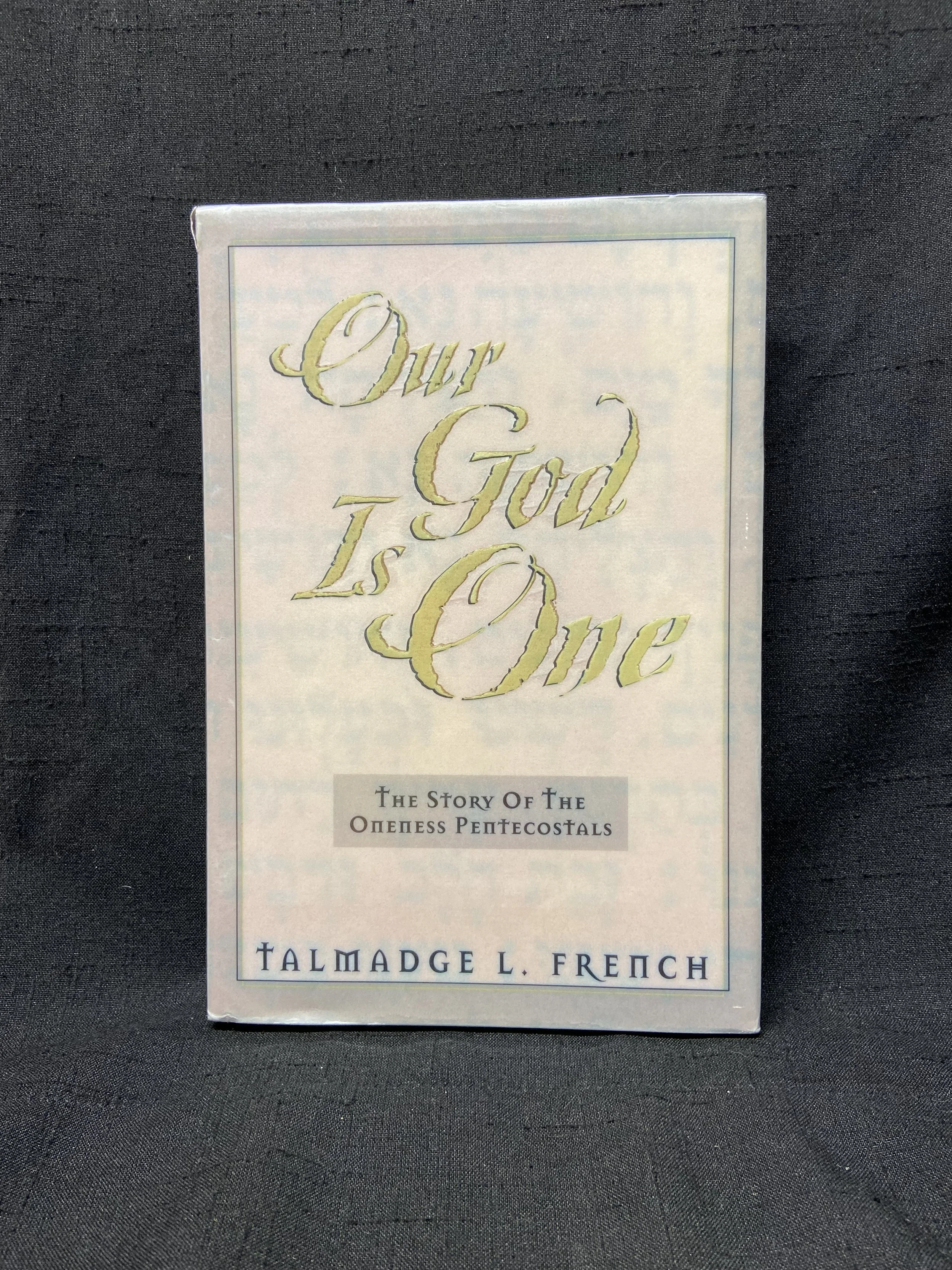 Our God Is One: The Story of the Oneness
