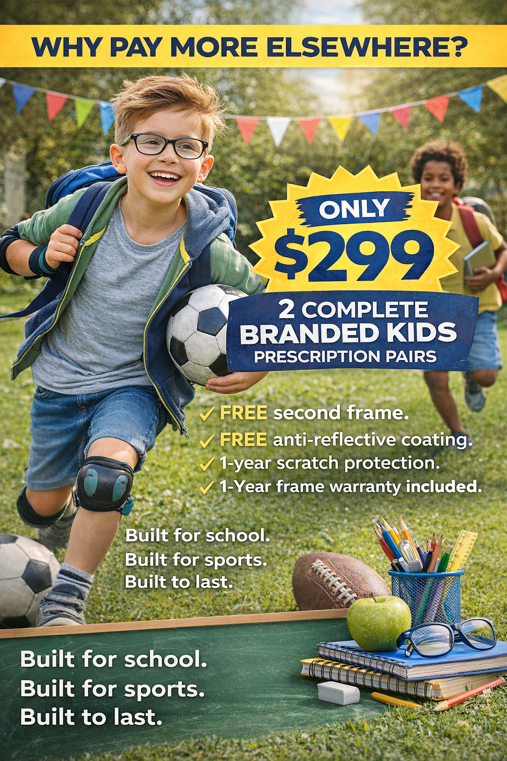 👓 QUANTUM VISION – KIDS EYEWEAR SPECIAL
WHY PAY MORE ELSEWHERE?

Give your child clear vision, confidence, and durable eyewear for school, sports, and everyday adventures — all at an exceptional value.

2 COMPLETE BRANDED KIDS’ PRESCRIPTION PAIRS — 