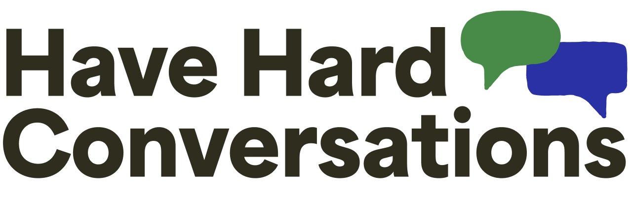 Have Hard Conversations