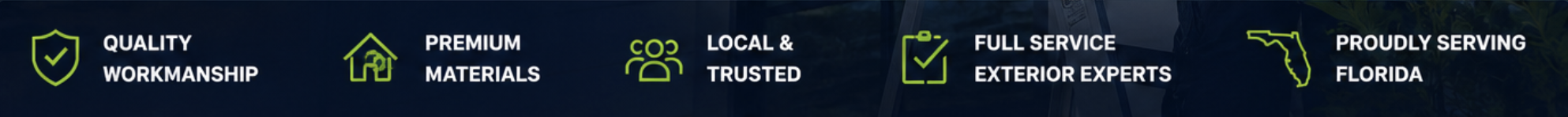 Icons and text highlighting quality workmanship, premium materials, trusted local service, exterior experts, and Florida service.