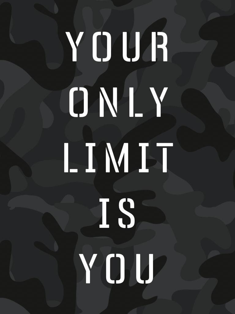 Text on camouflage pattern background reads: "Your only limit is you."