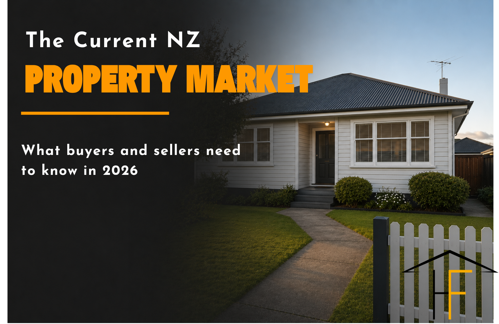 The Current NZ Property Market: What Buyers and Sellers Need to Know in 2026</span>