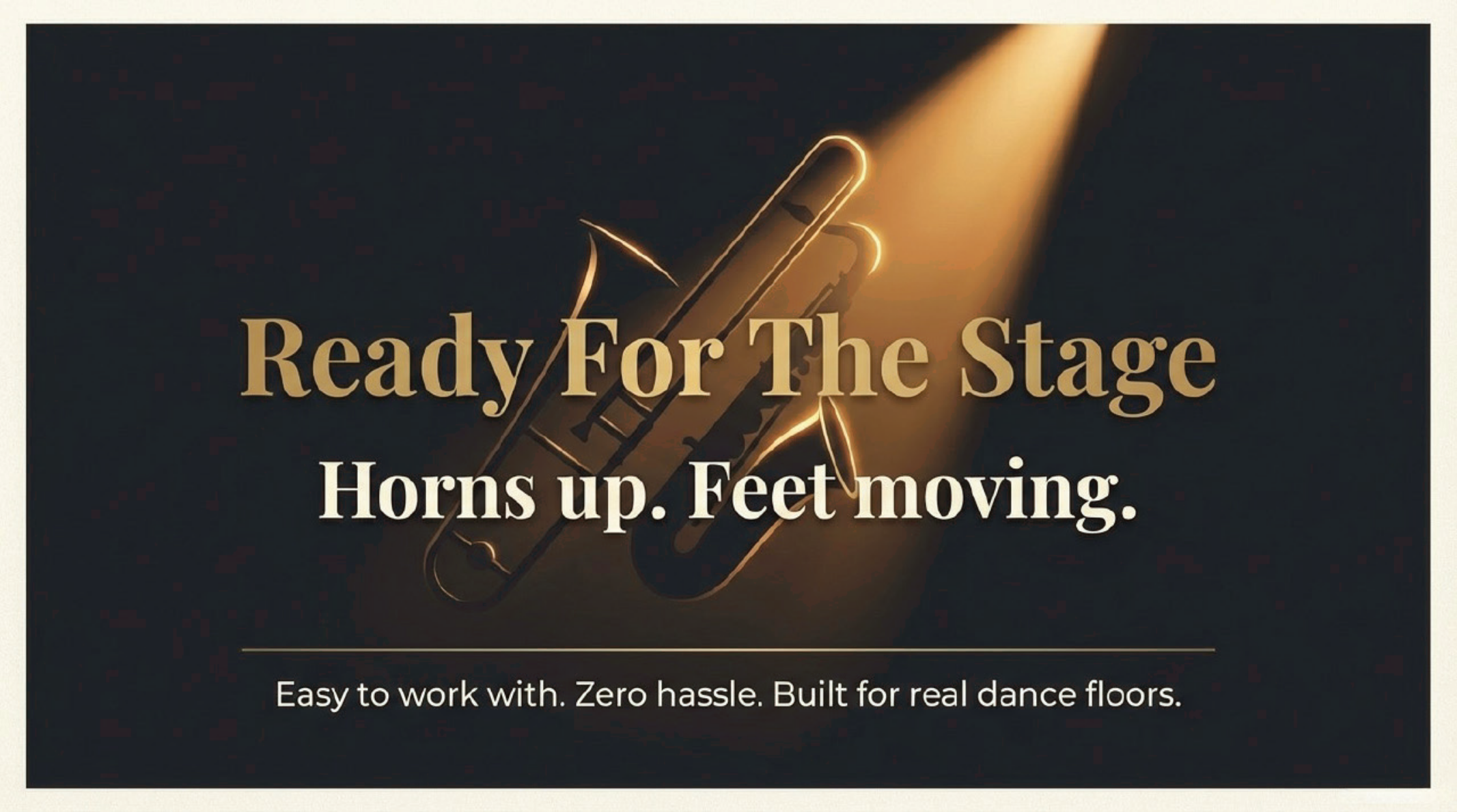 A promotional graphic for stage horns shows a spotlight shining on a row of brass horns against a dark background. The text reads: 'Ready For The Stage Horns up. Feet moving.' and mentions that the horns are easy to work with, zero hassle, and built for real dance floors.