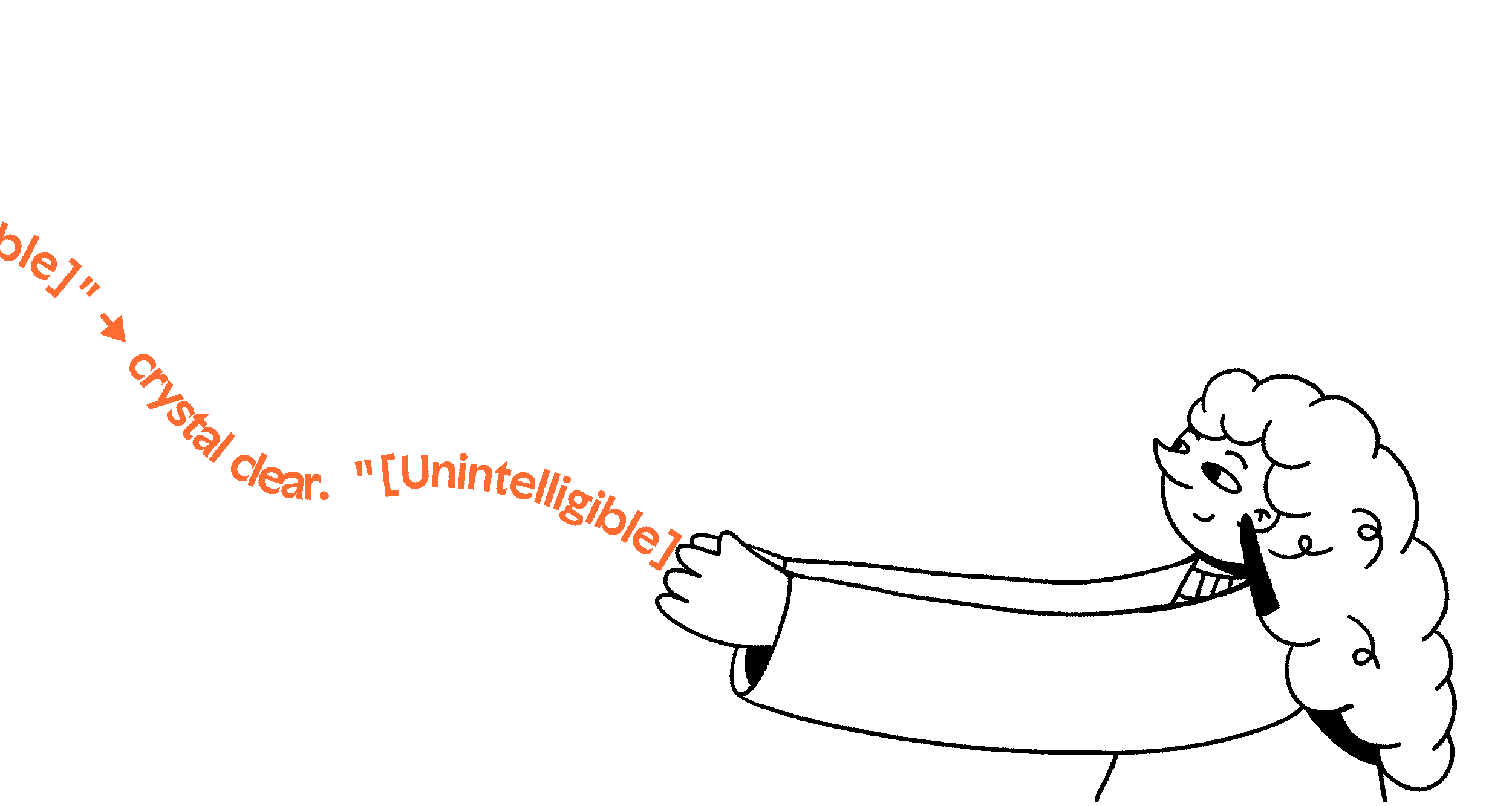 Transcriptionist Nicky, with orange falling scrolling text arranged in a diagonal line that says, "Unintelligible] to crystal clear".