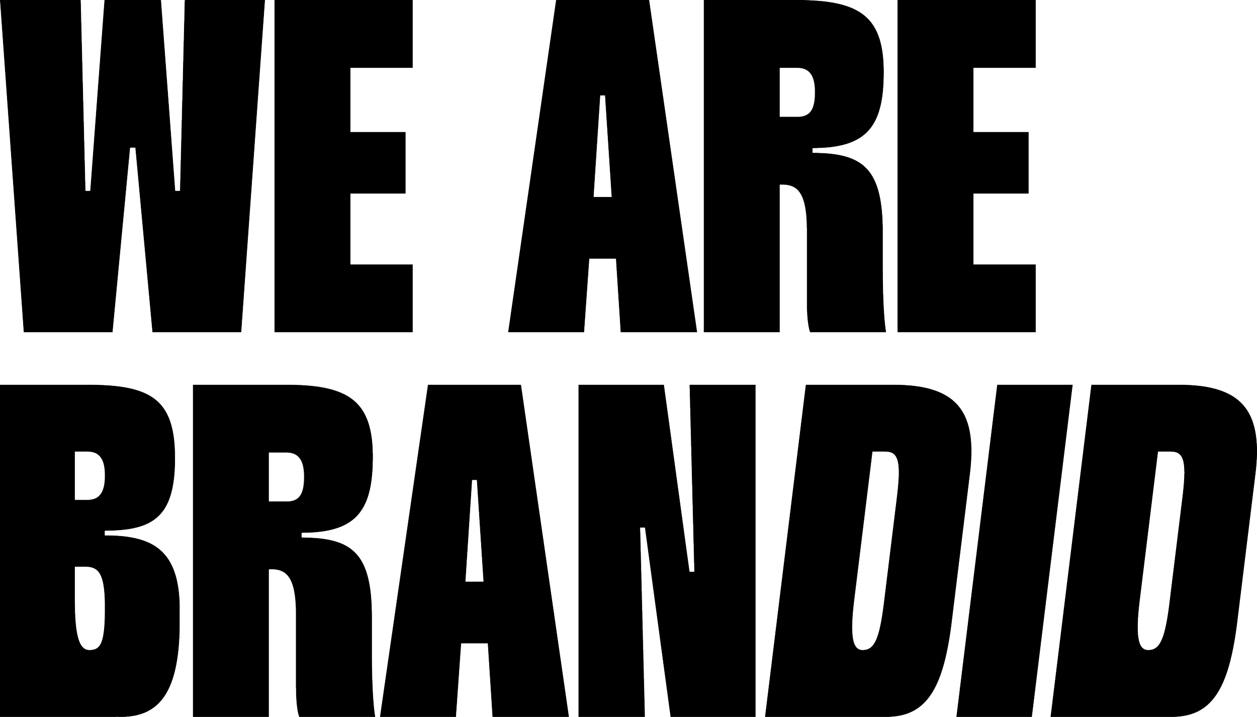 Text reading 'WE ARE BRANDID' in outlined font on a black background.