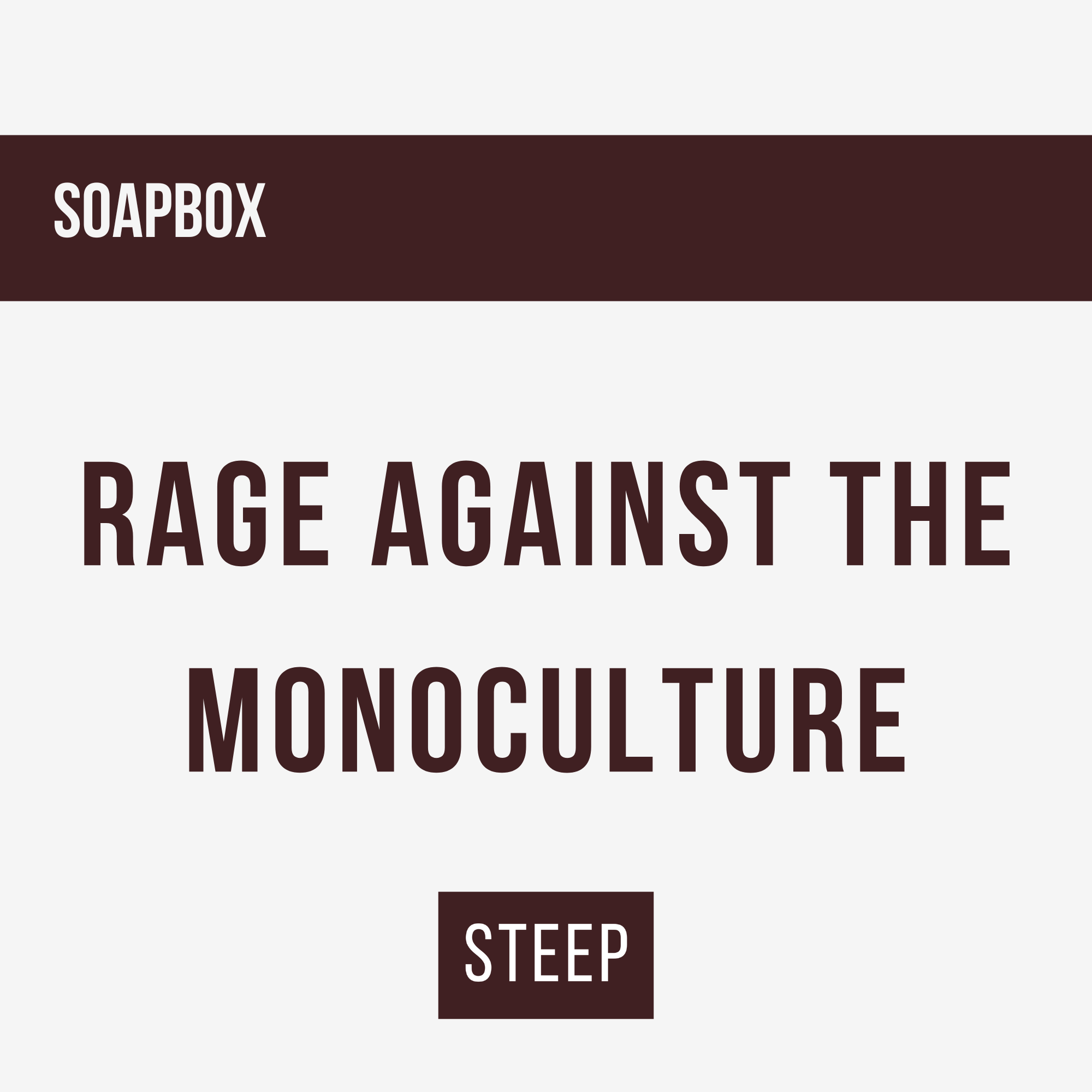 Rage against the monoculture - Draft 