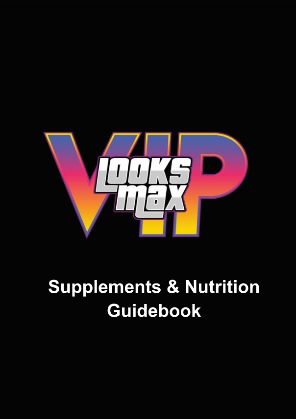 Supplements & Nutrition Guide - LooksMaxVIP v1.0