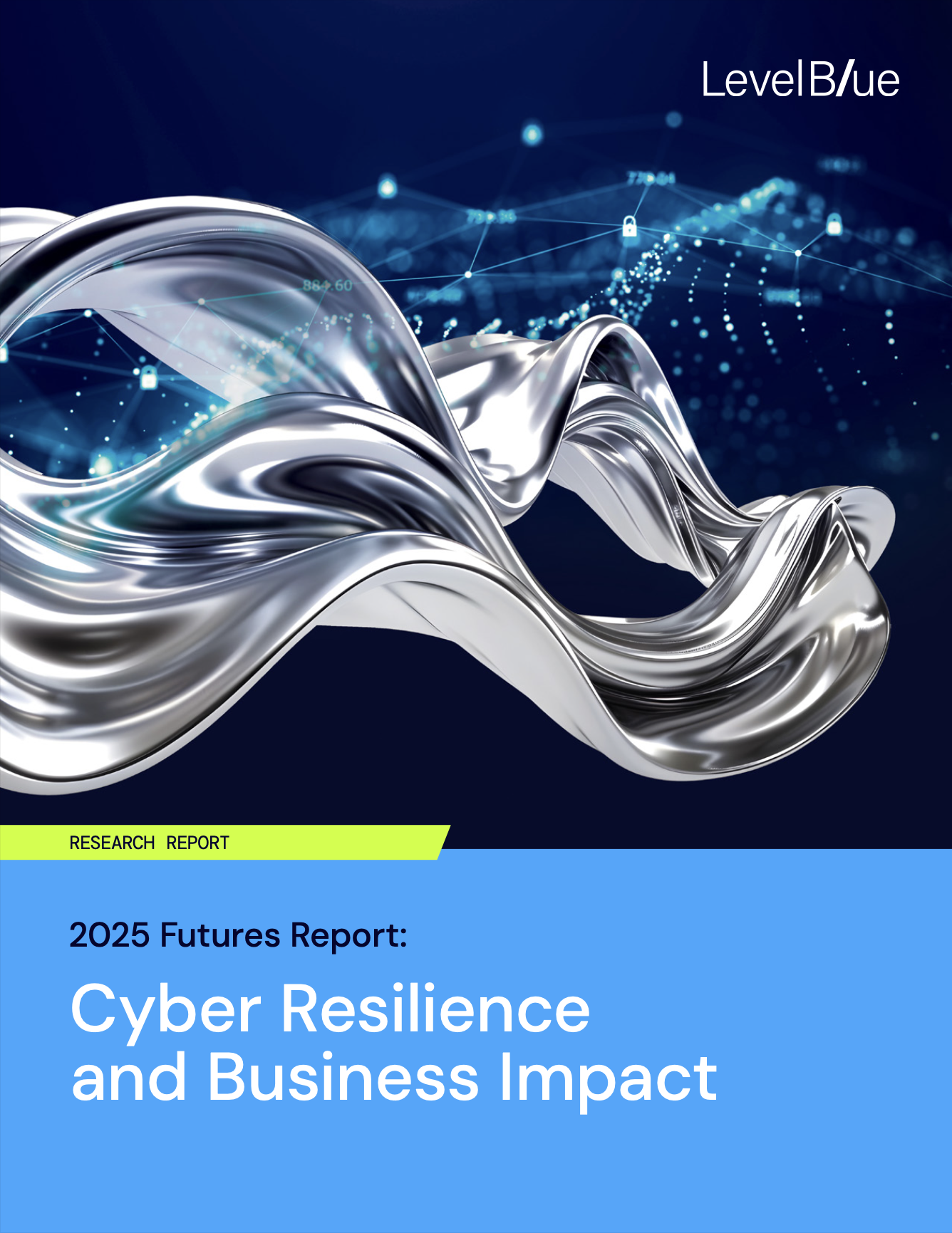 Cover of a research report titled '2025 Futures Report: Cyber Resilience and Business Impact,' with a futuristic design featuring metallic swirling shapes and a digital network background, and a label 'Level Blue' at the top right.