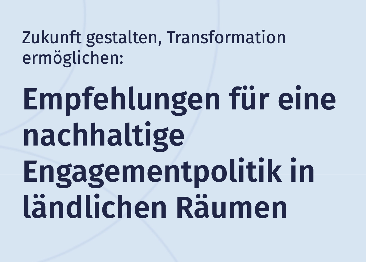 „Zukunft gestalten, Transformation ermöglichen“ – Fête de la Musique Deutschland beteiligt sich an engagementpolitischem Empfehlungspapier für ländliche Räume