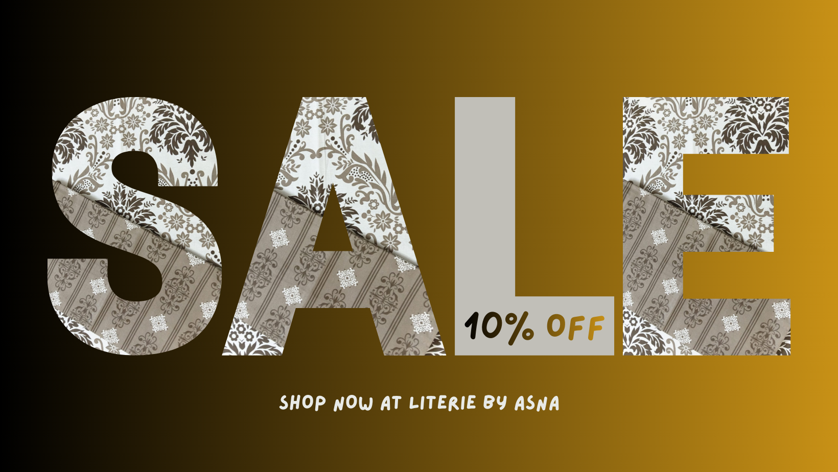 Sale advertisement with the word 'SALE' in large, decorative patterned letters, offering 10% off with the text 'Shop now at LITERIE by ASNA' on a gradient background.