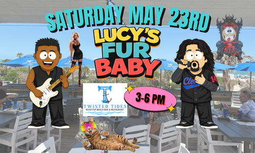 Lucy's Fur Baby @ Twisted Tides
