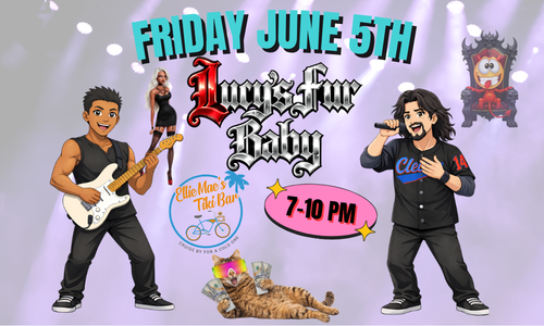 Lucy's Fur Baby @ Ellie Mae's Tiki Bar