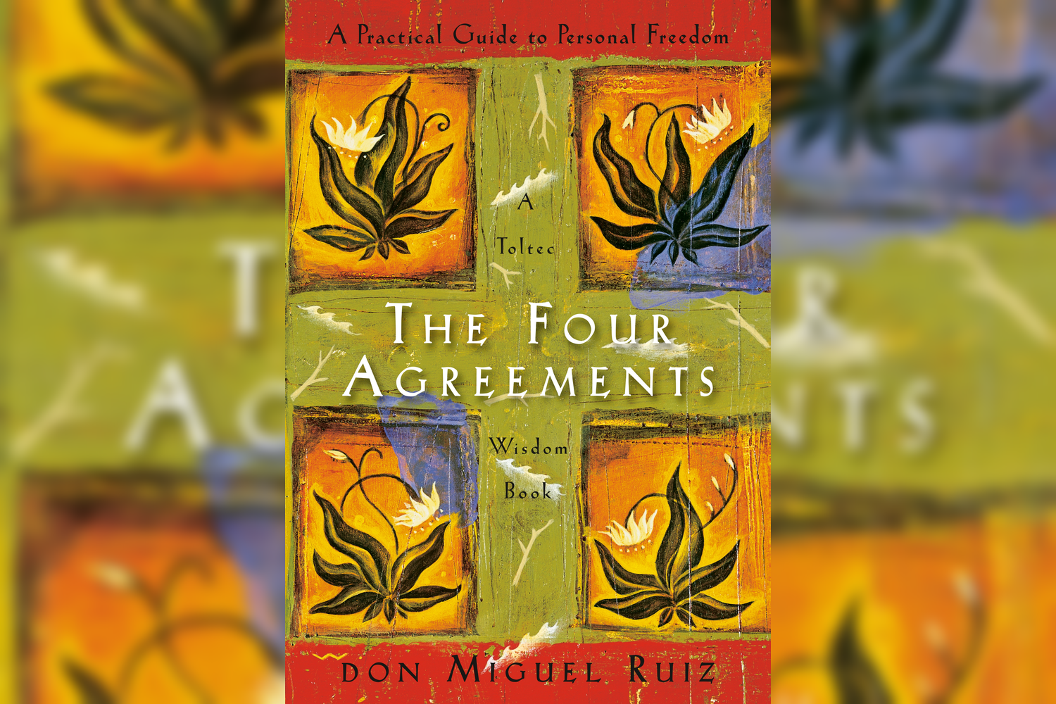 Book cover titled "The Four Agreements" by Don Miguel Ruiz, featuring colorful abstract art with four black and white flowers and white birds.