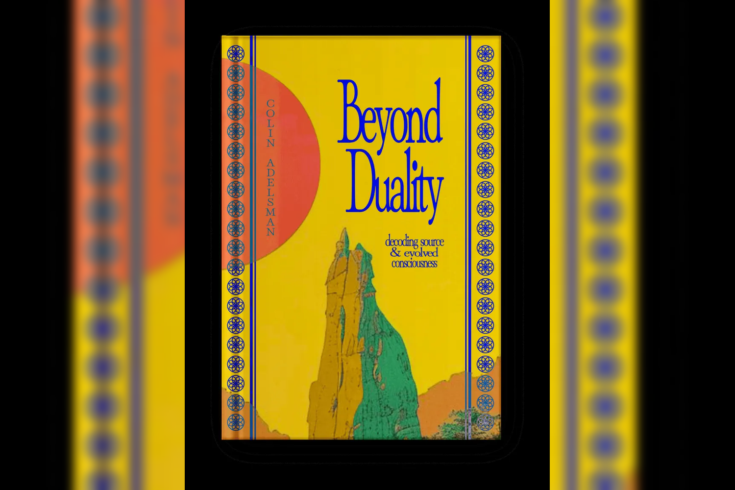 Book cover titled 'Beyond Duality' by Colin Adelsman, featuring a yellow background, blue decorative borders, and a drawing of a mountain landscape with a large red sun.