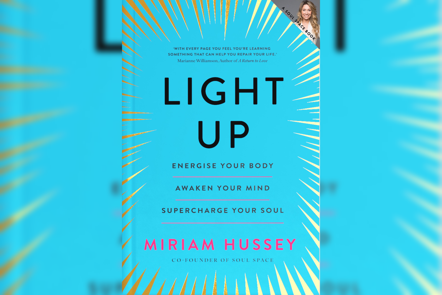 Book cover of 'Light Up' by Miriam Hussey. The cover is blue with gold rays emanating from the edges. Features a smiling woman in the top right corner and quotes about learning and healing. Title in large black letters, author's name in pink at the b