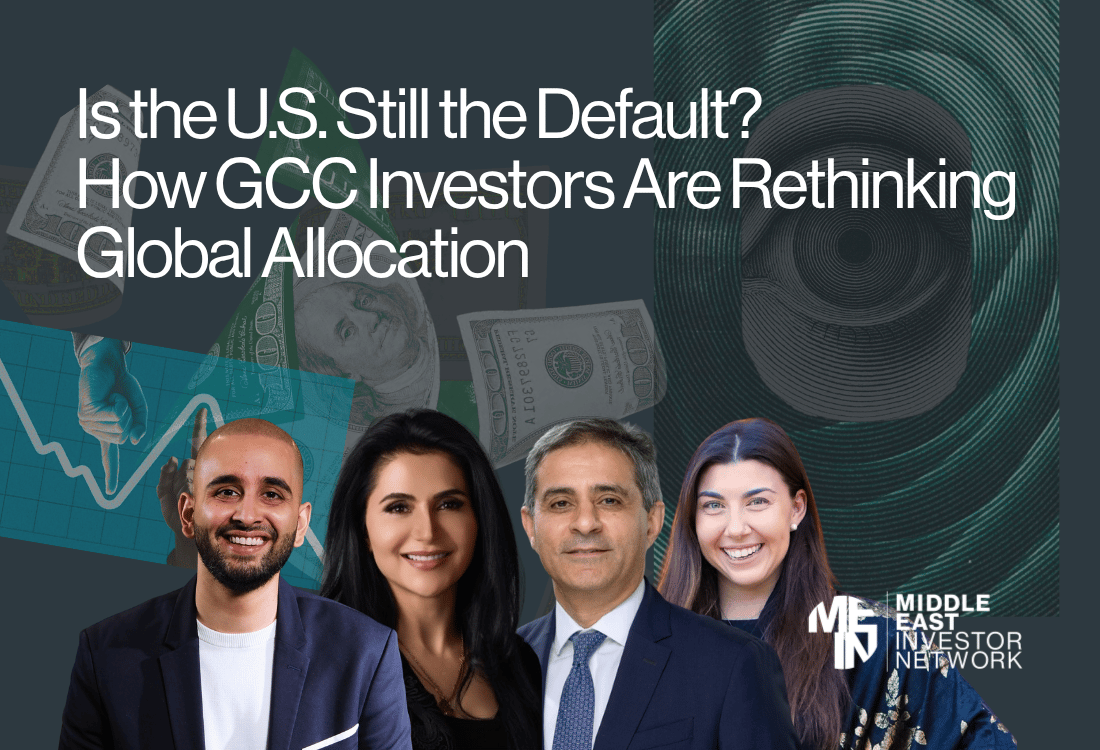Is the U.S. Still the Default? How GCC Investors Are Rethinking Global Allocation