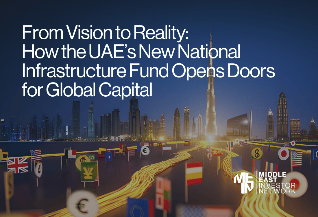 From Vision to Reality: How the UAE’s New National Infrastructure Fund Opens Doors for Global Capital
