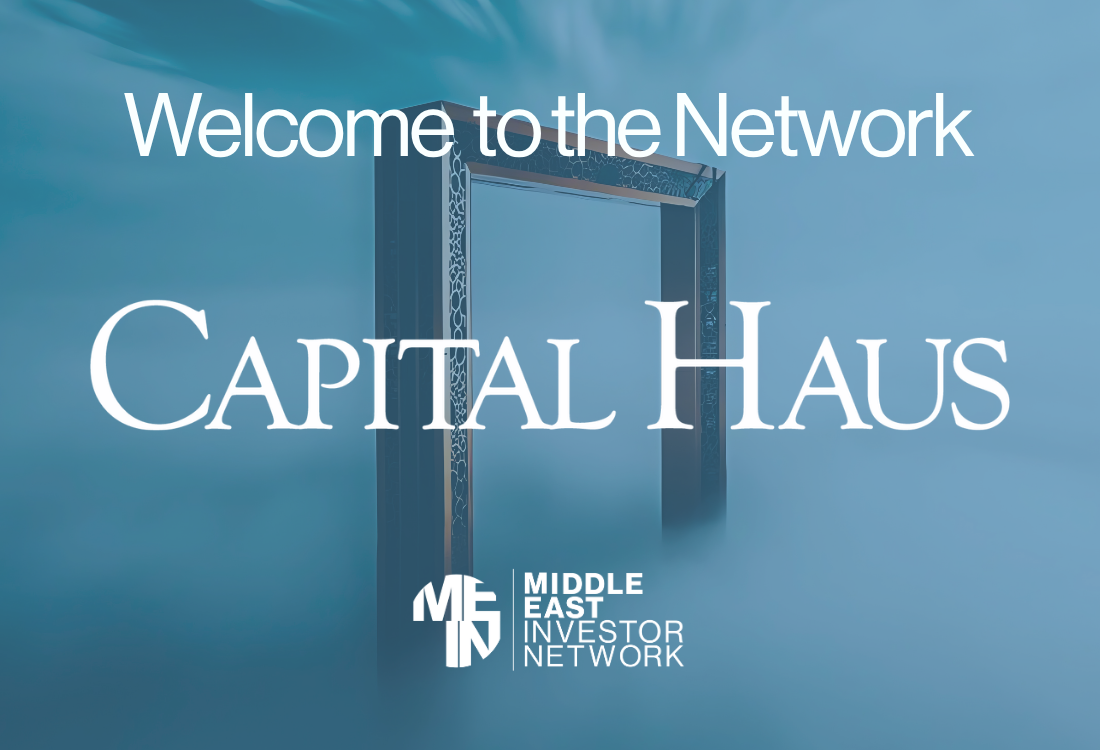 Middle East Investor Network Welcomes Capital Haus as Official Partner