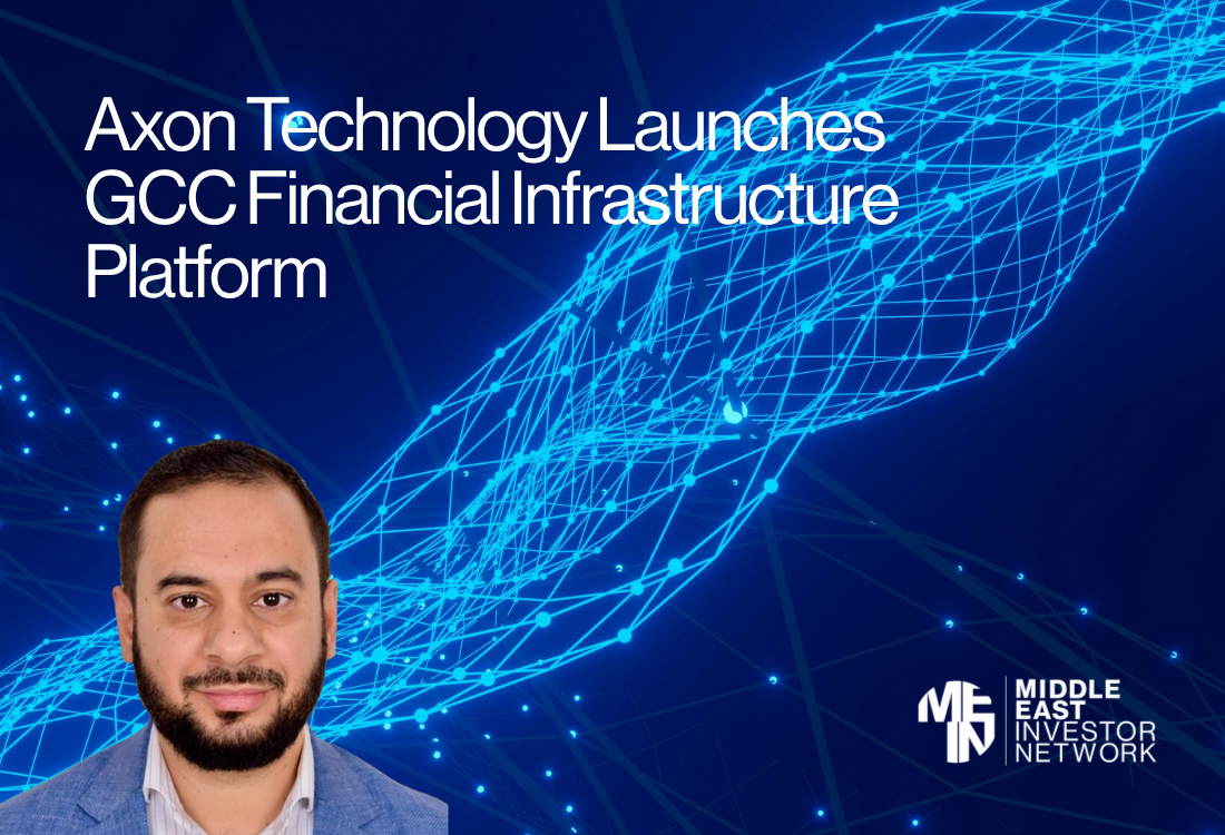Axon Technology Launches GCC Financial Infrastructure Platform