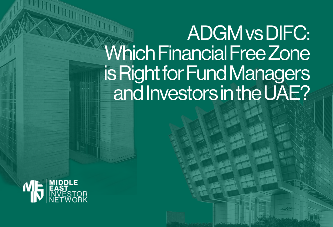 ADGM vs DIFC: Which Financial Free Zone is Right for Fund Managers and Investors in the UAE?