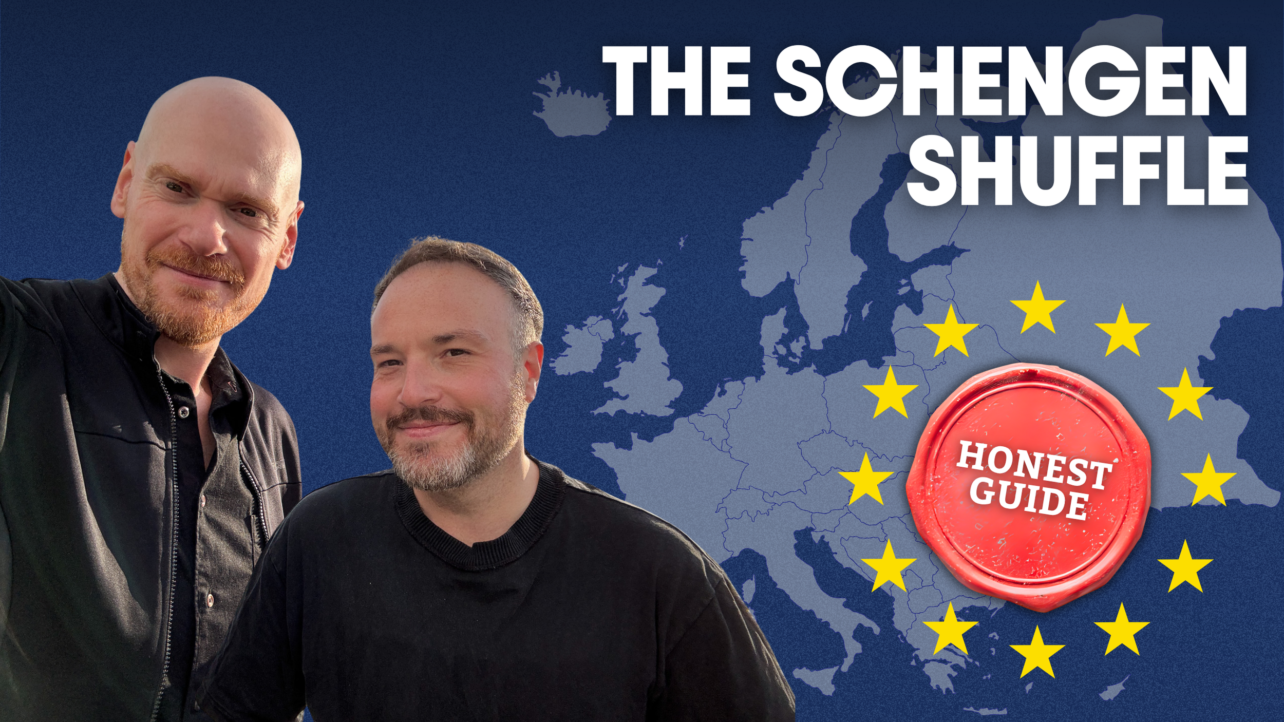Two men taking a selfie in front of a map of Europe with text that says 'The Schengen Shuffle' and a red stamp with 'Honest Guide' on it, surrounded by the yellow stars from the European Union logo