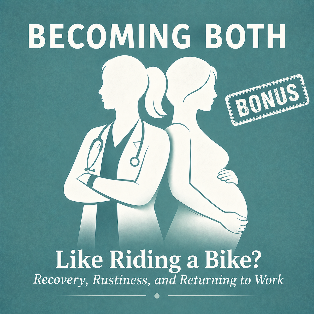 BONUS: Like Riding a Bike? Recovery, Rustiness, and Returning to Work