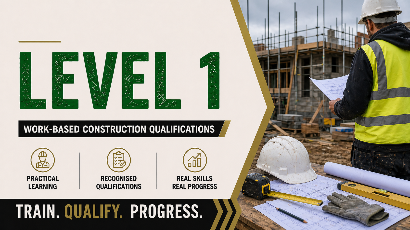A promotional image for Level 1 Work-Based Construction Qualifications featuring a construction site, a worker holding blueprints, safety helmet, ruler, tape measure, gloves, and construction plans on a table.