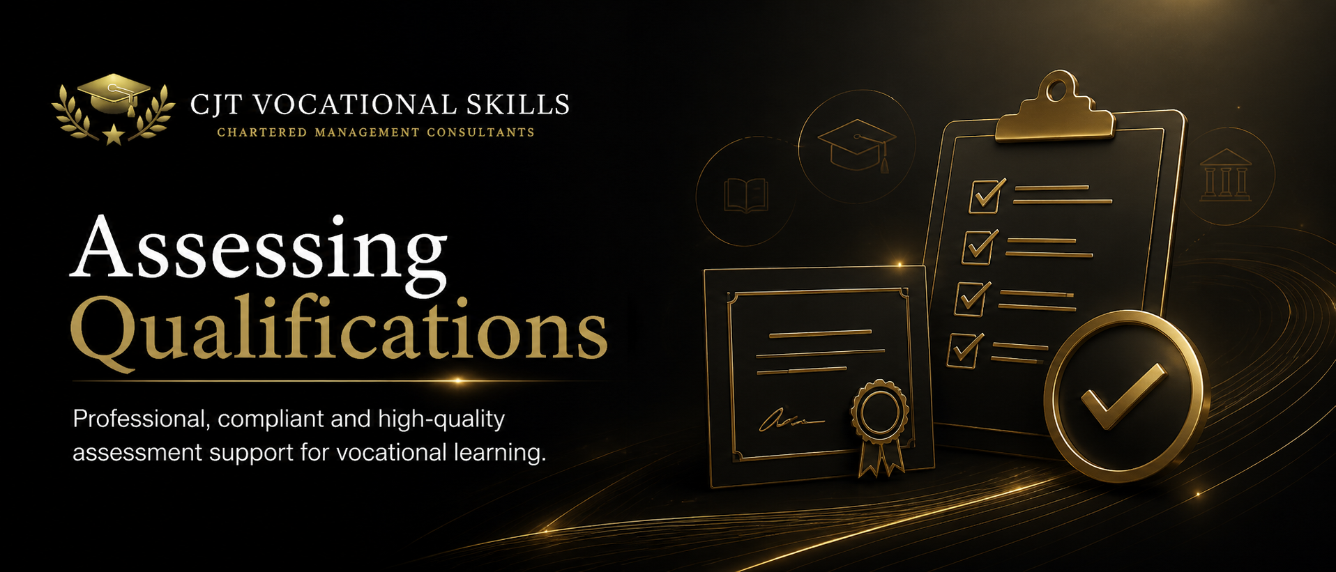 A promotional image for CJT Vocational Skills showcases a black and gold theme with icons of a graduation cap, certificate, and legal buildings. The text reads "Assessing Qualifications" with a tagline about professional assessment support for vocational learning.