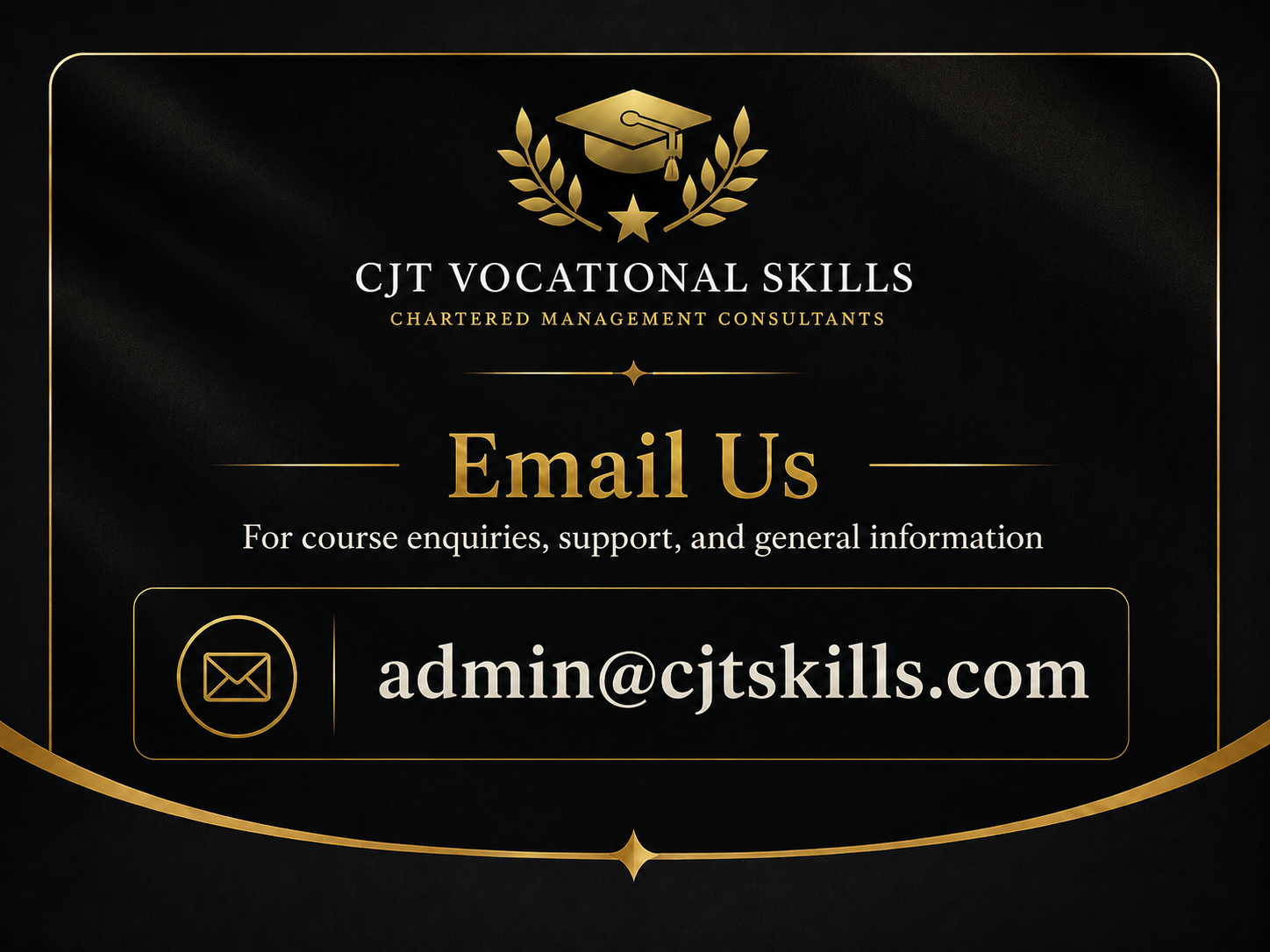 A black and gold promotional graphic for CJT Vocational Skills, a chartered management consultancy. It features a graduation cap with a laurel wreath and star icon. The text invites viewers to email for course inquiries at admin@cjtskills.com.