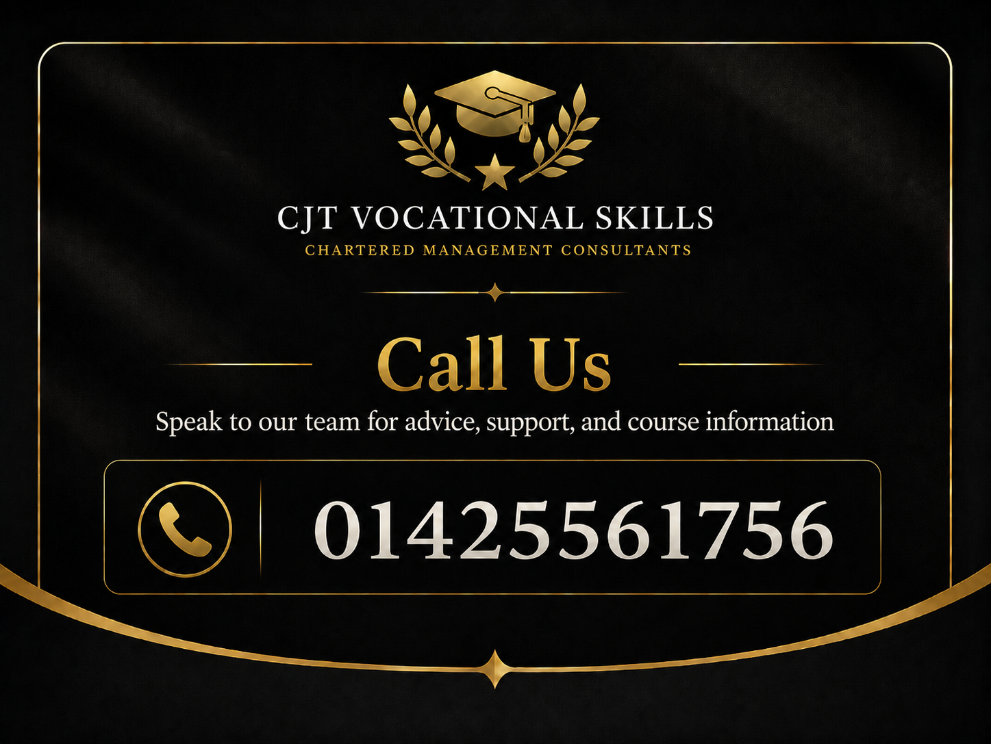 A black and gold promotional card for CJT Vocational Skills, Chartered Management Consultants. It features a gold graduation cap with a laurel branch and star icon, the text 'Call Us' in large gold letters, a phone icon, and a contact number 01425561756. The background has a subtle textured pattern, with elegant gold accents and borders.