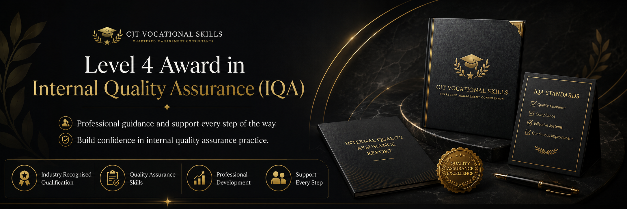 advertisement for CJT Vocational Skills showcasing a black and gold theme, featuring an award for Level 4 Internal Quality Assurance (IQA), with documents, a pen, and certification icons.