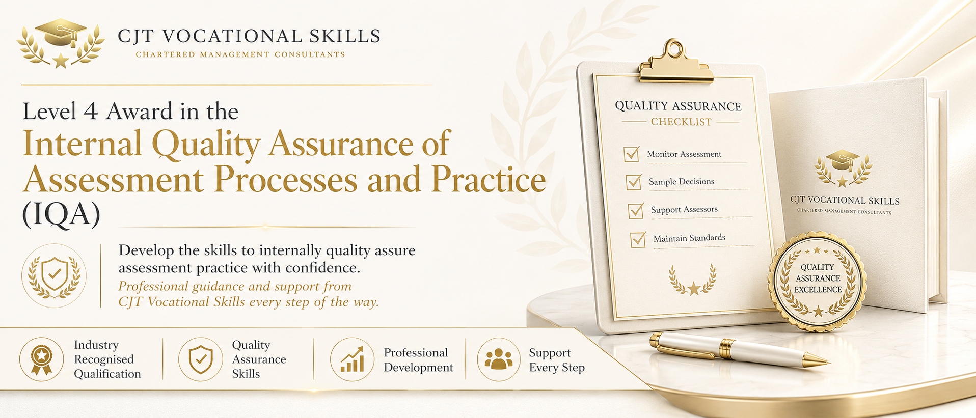 A promotional banner for CJT Vocational Skills. It features a beige and gold theme with awards and documents. The text highlights a Level 4 Award in Internal Quality Assurance of Assessment Processes and Practice (IQA), emphasizing skills development and professional support. Icons at the bottom indicate industry recognition, quality assurance skills, professional development, and support, with a gold pen placed on a golden tray.
