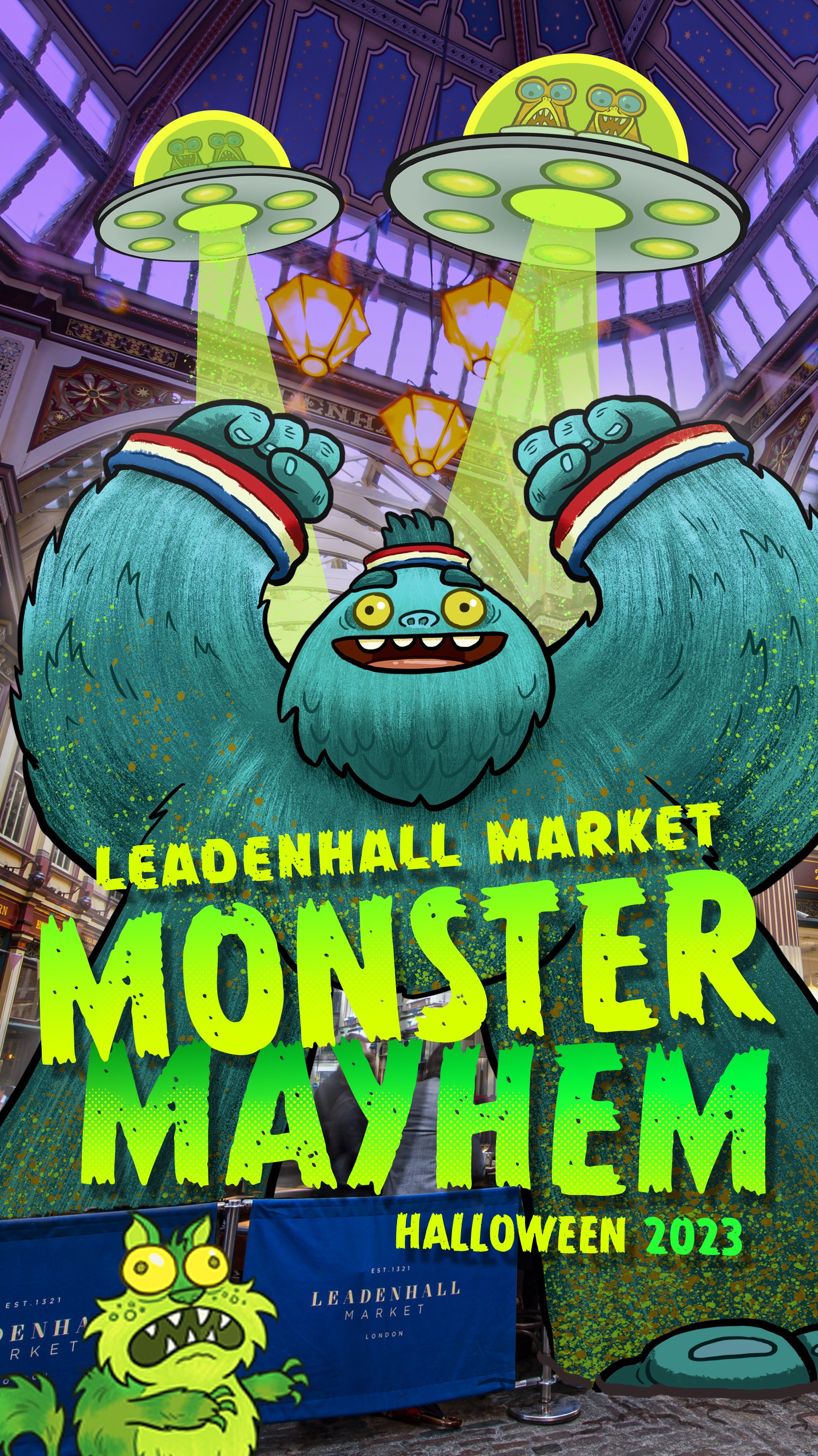 Colorful poster at a Halloween event featuring a cartoon monster with bright yellow eyes, sharp teeth, and blue hair, raising fists. The background shows the ceiling of an ornate indoor shopping area with hanging lanterns. The poster promotes the Halloween event at Leadenhall Market in 2023 and mentions it is kept monster-themed for Mayhem.